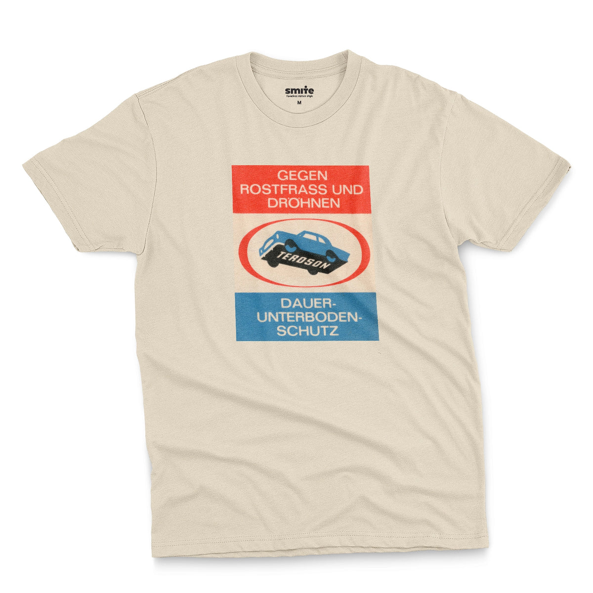 A beige t-shirt with a German underbody protection advertisement for Teroson from the 1960s. In English it reads 'Against rust and pounding. Teroson. Permanent underbody protection'.