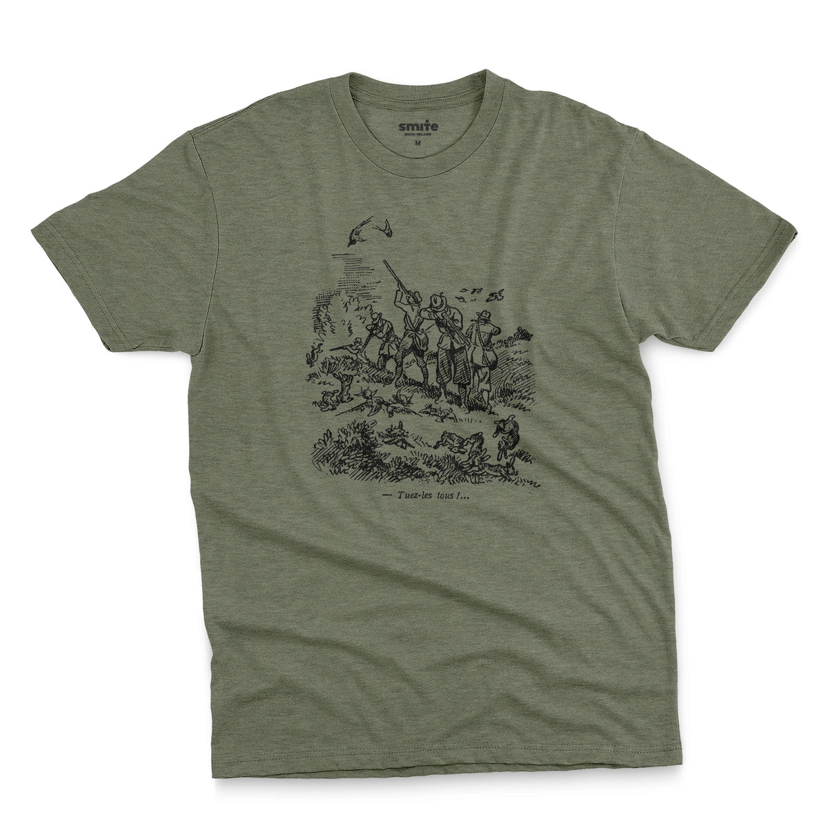 A green t-shirt with a black vintage graphic print depicting a French hunting scene and the text 'Tuez-les tous!' or 'Kill them all' in English.