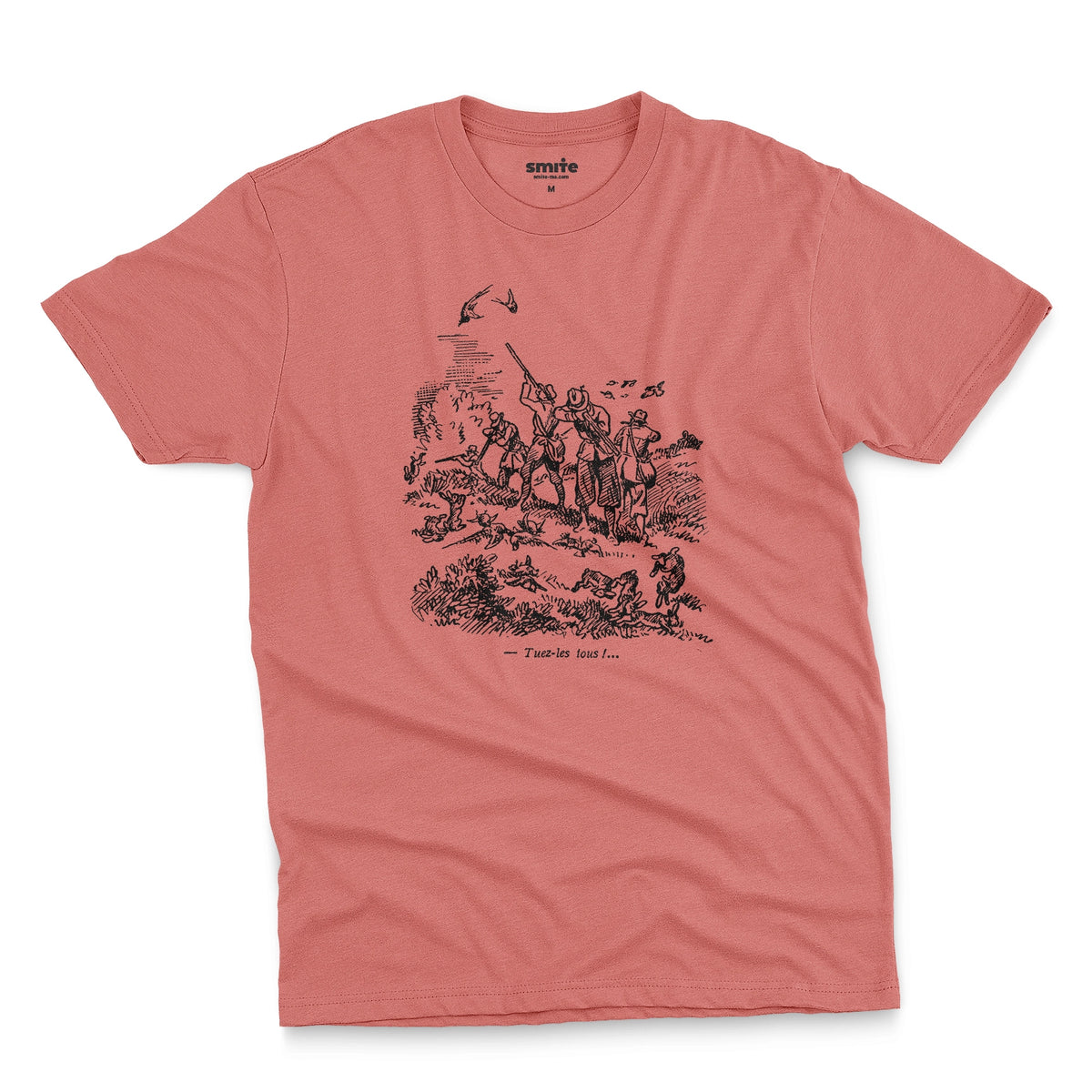 A coral pink t-shirt with a black vintage graphic print depicting a French hunting scene and the text 'Tuez-les tous!' or 'Kill them all' in English.