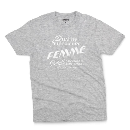 A gray marle t-shirt with white French text printed on the front. It translates as 'Superior Quality Woman Guarantee: No Emotional Baggage'.