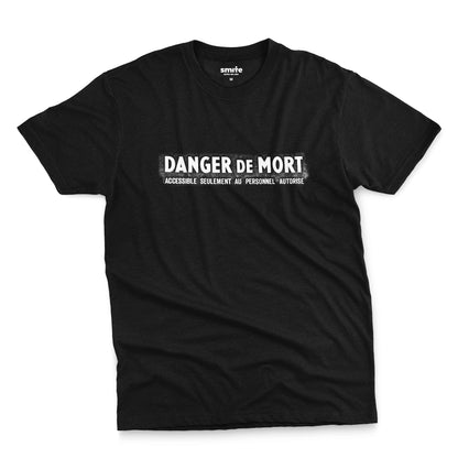 Black t-shirt with the French 'Danger De Mort' or Danger of Death in English.