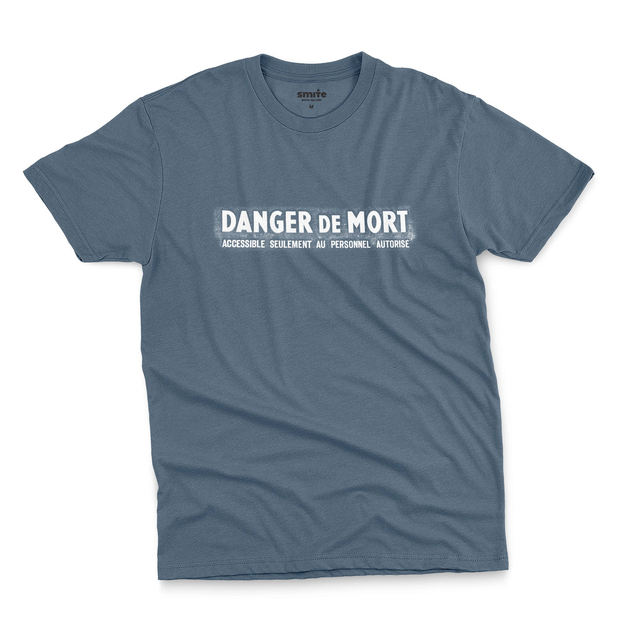A blue t-shirt with the French 'Danger De Mort' or Danger of Death in English.